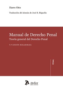 MANUAL DE DERECHO PENAL 2017. TEORÍA GENERAL DE DERECHO PENAL - HARRO OTTO. BÉGUELIN, JOSÉ R.