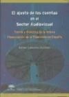 El ajuste de las cuentas en el Sector Audiovisual - Rafael Camacho Ordóñez; Rafael Camacho Ordóñez