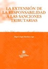 La extensión de la responsabilidad a las sanciones tributarias - Miguel Ángel Martínez Lago
