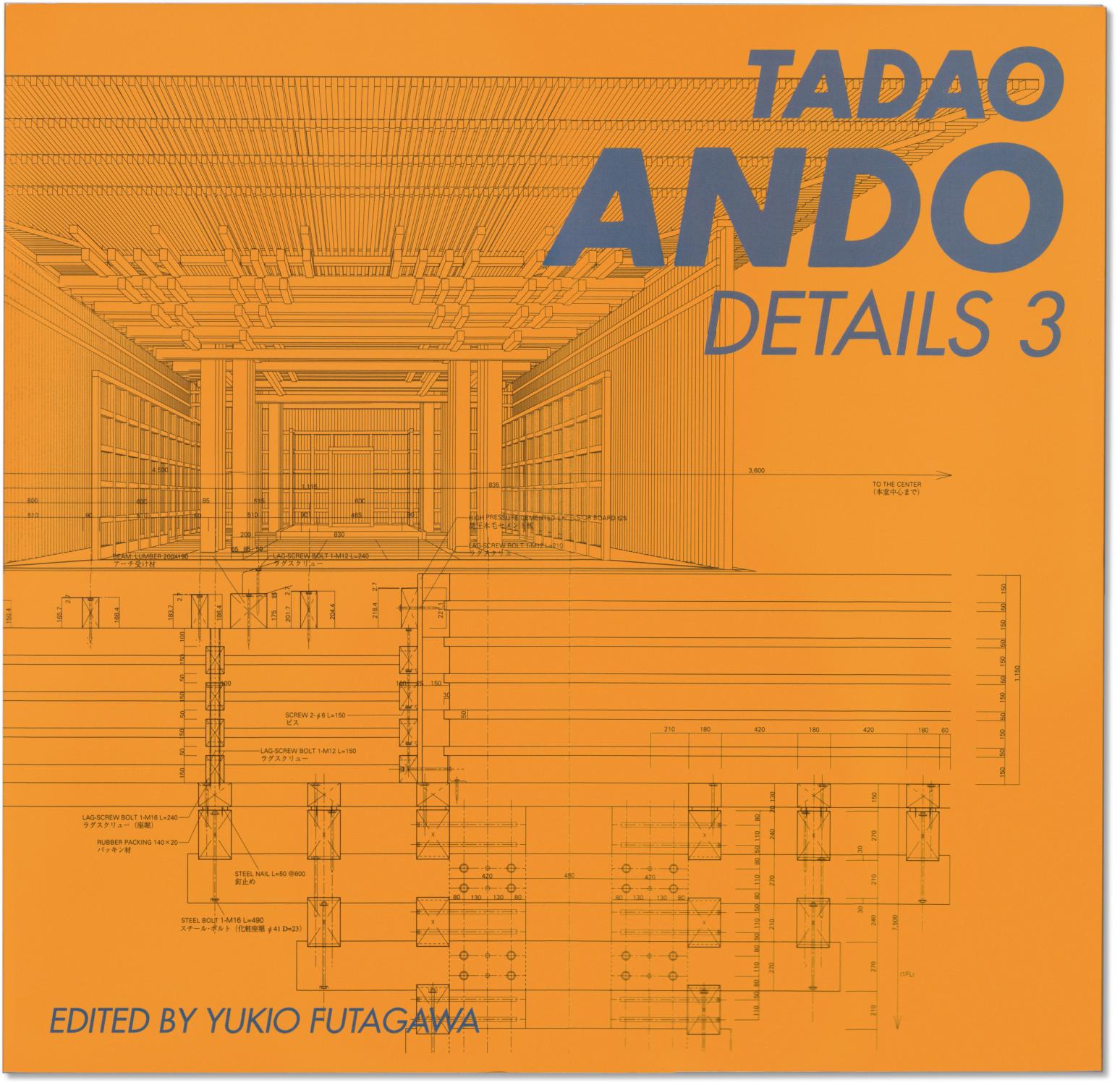 Tadao Ando: Details 3. by ANDO, Tadao. Edited by Yukio Futagawa 