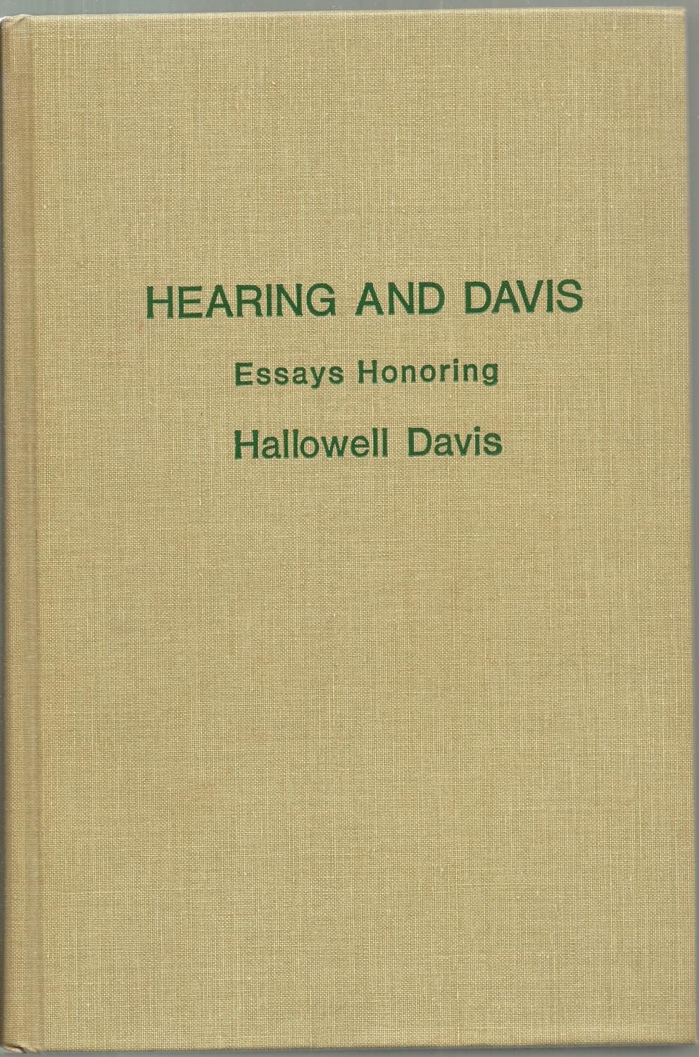 Hearing And Davis Essays Honoring Hallowell Davis by Edited by Shirley