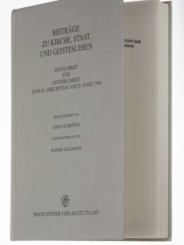 Beiträge zu Kirche, Staat und Geistesleben. Festschrift für Günter Christ zum 65. Geburtstag am 20. März 1994. Hrsg. von Josef Schröder. Unter Mitw. von Rainer Salzmann.