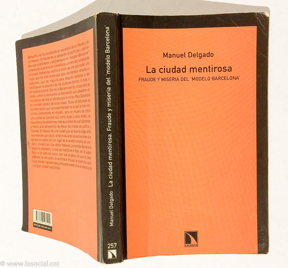 La ciudad mentirosa: Fraude y miseria delmodelo Barcelona - Manuel Delgado