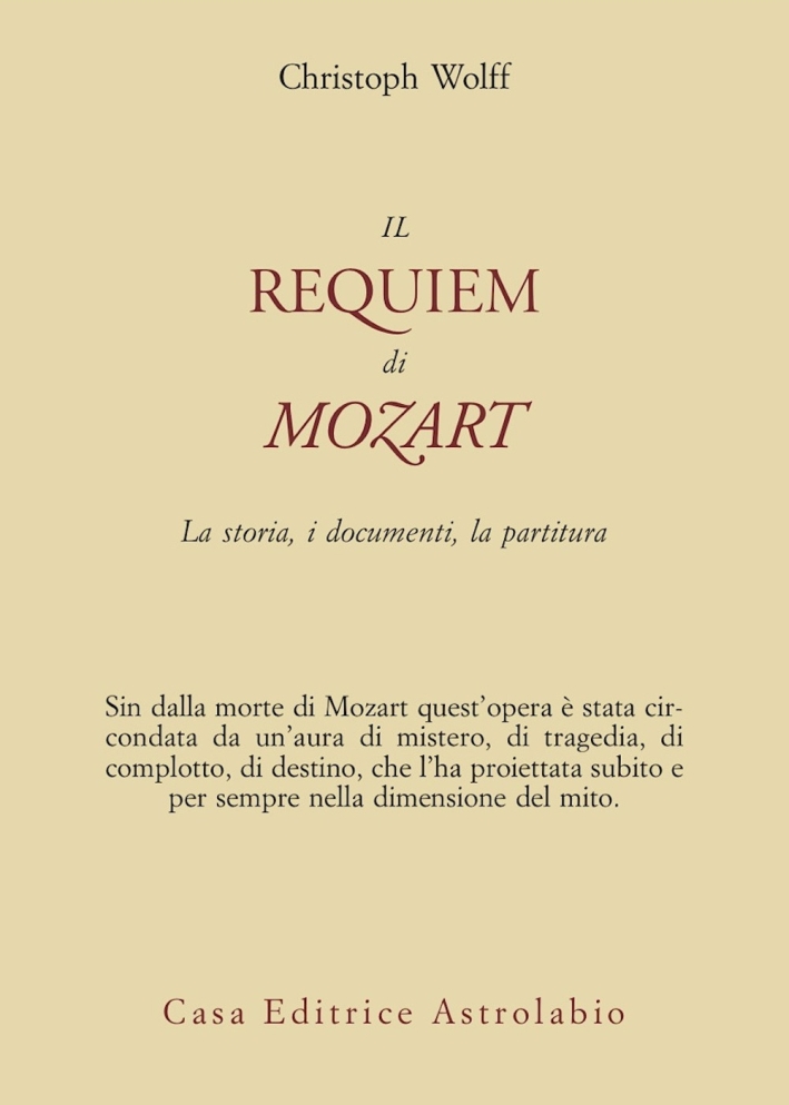 Il Requiem di Mozart. La storia, i documenti, la partitura - Wolff Christoph
