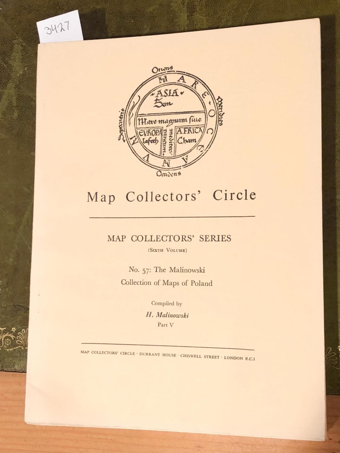 Interpret pot hurt MAP COLLECTORS' CIRCLE No. 57 (1 issue) The Malinowski Collection of Maps  of Poland Part V. by Tooley, R. V. (ed.) H. Malinowski: Very good Original  wraps (1969) First Edition. | Carydale Books