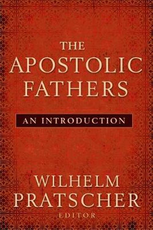 The Apostolic Fathers: An Introduction (Paperback)