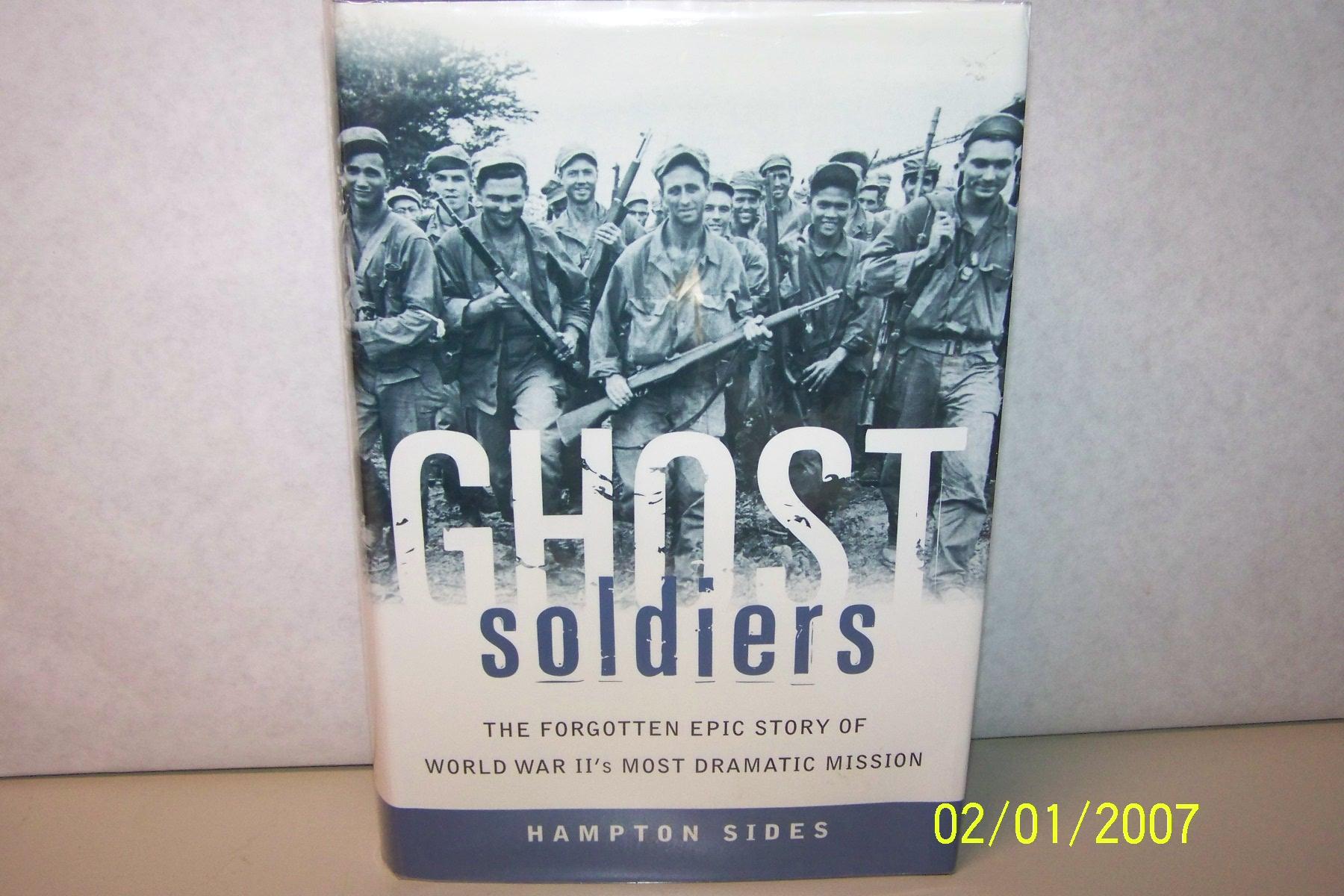 Ghost Soldiers: The Forgotten Epic Story of World War II's Most ...