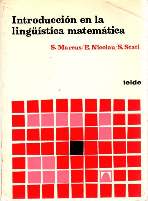 Introducción en la lingüística matemática . - Marcus, S.