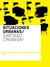 SITUACIONES URBANAS / SANTIAGO - Cirugeda Parejo, Santiago
