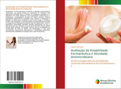 Avaliação da Estabilidade Farmacêutica e Atividade Antimicrobiana - Valkiria Machado