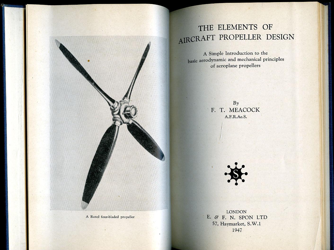 The Elements of Aircraft Propeller Design A Simple Introduction to the Basic Aerodynamic and