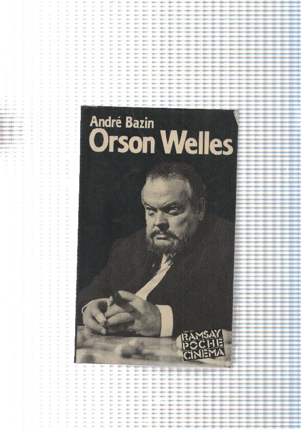 Ramsay Poche Cinema num. 05: Orson Welles - Andre Bazin