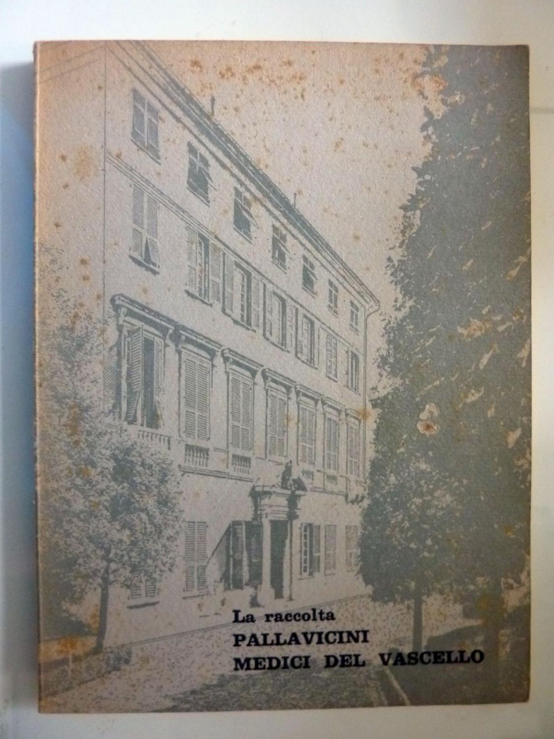 Abebooks La raccolta PALLAVICINI MEDICI DEL VASCELLO
