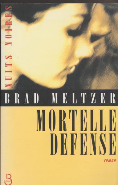 Mortelle défense - Brad Meltzer