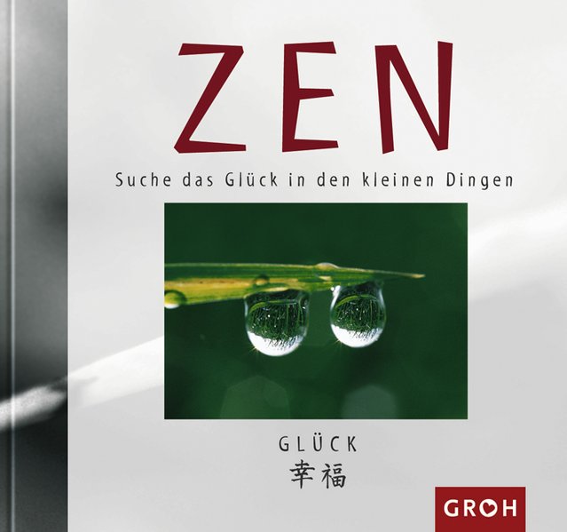 Suche das Glück in den kleinen Dingen (Zen-Gedanken) - May, Naomi