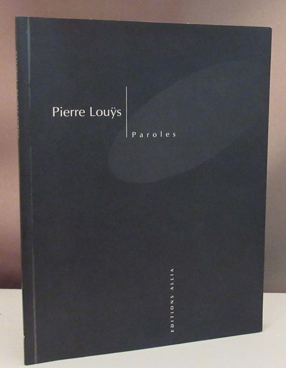 Paroles. Accompagnées de quinze photographies anonymes suivies de Pierre Louys, moderne involontaire par Guillaume Leingre. - Louys, Pierre.