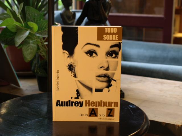 Audrey Hepburn. De la A a la Z - Daniel Toledo