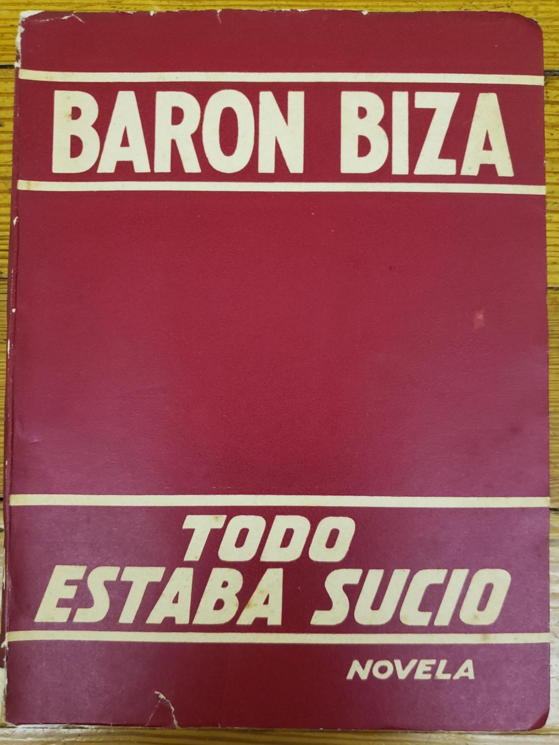 Todo Estaba Sucio. Novela by BARON BIZA Raul Muy bien Sin