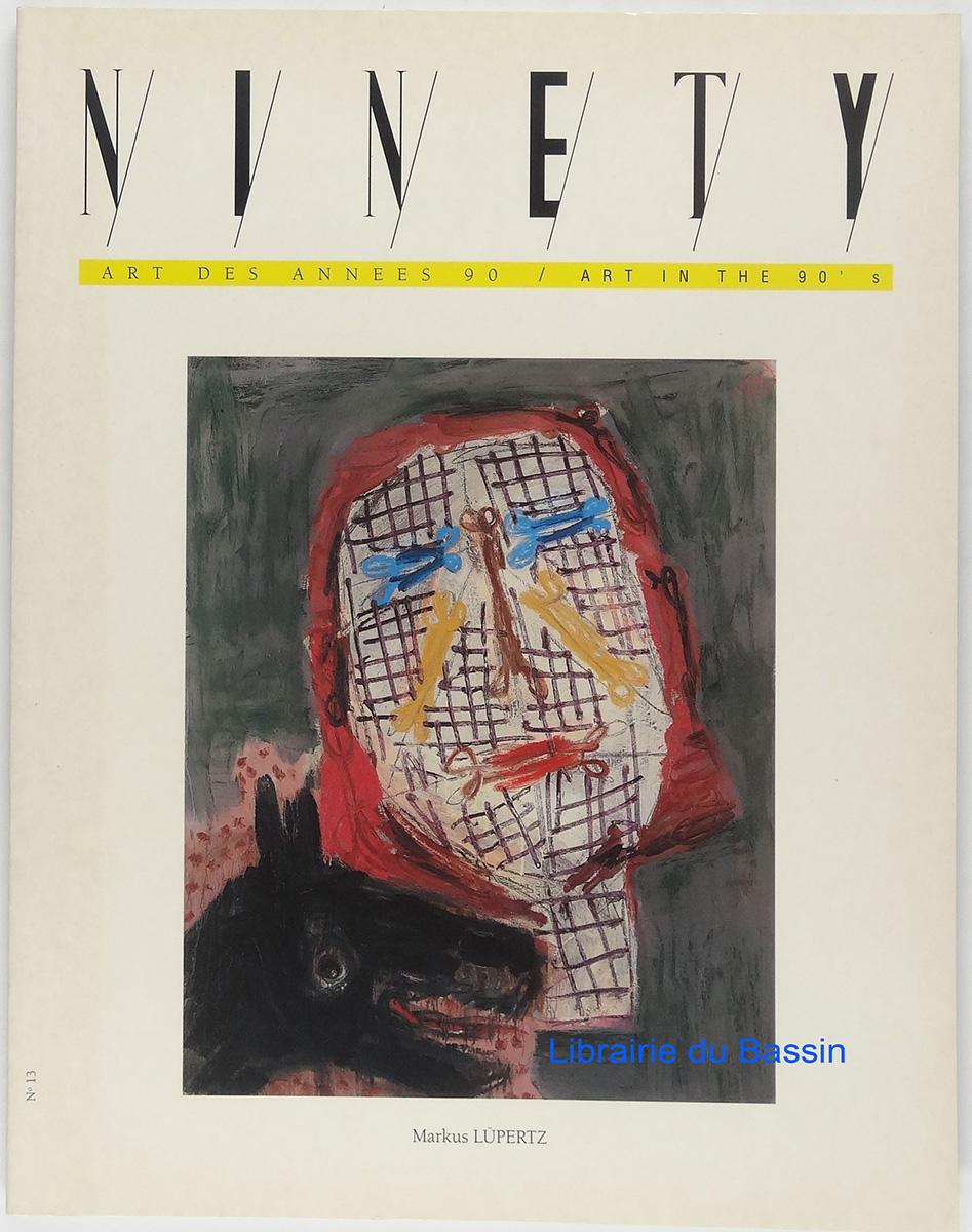 Ninety, Art des années 90 - Art in the 90's n°13 Markus Lüpertz Fabrice Hybert - Collectif