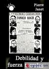 DEBILIDAD Y FUERZA PSICOLOGICAS - ed. lit.; Cagigas Balcaza, Ángel; Janet, Pierre