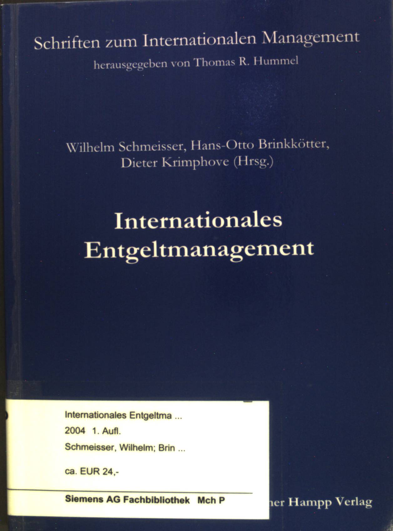 Internationales Entgeltmanagement. Schriften zum Internationalen Management; Band 4. - Schmeisser, Wilhelm