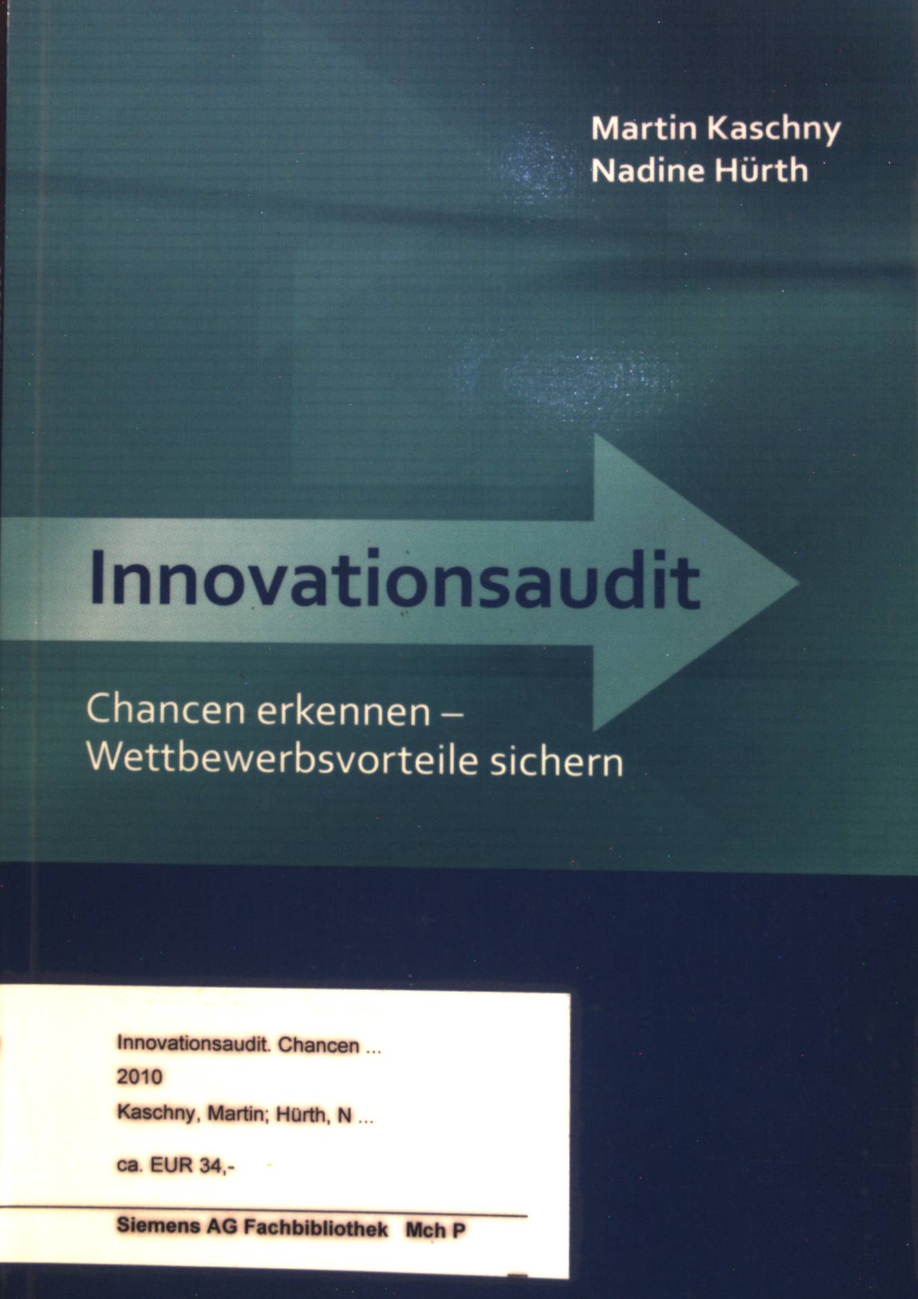 Innovationsaudit : Chancen erkennen - Wettbewerbsvorteile sichern. - Kaschny, Martin