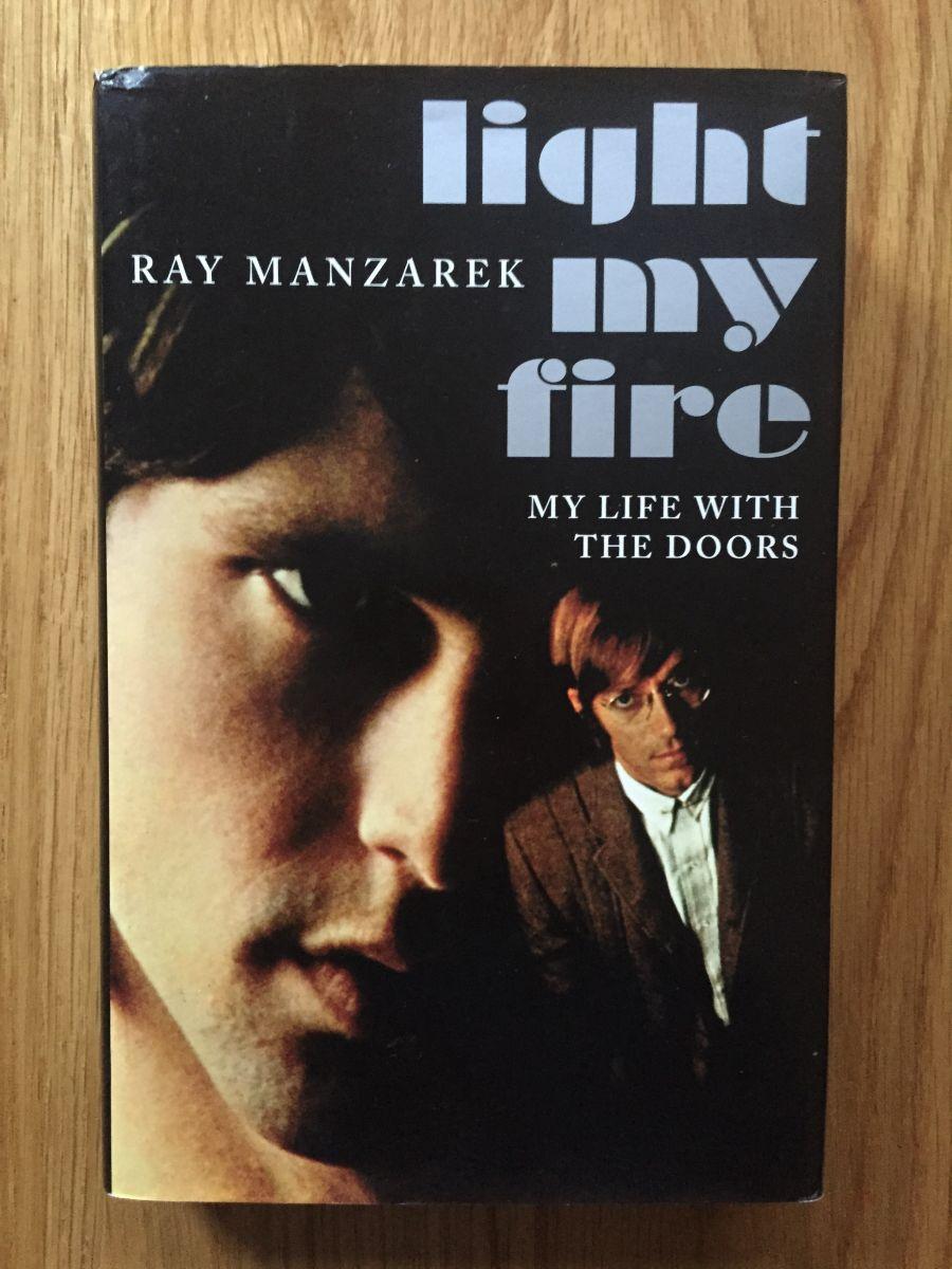 Light My Fire Ray Manzarek: Fine Hardcover 1st Edition | Setanta Books