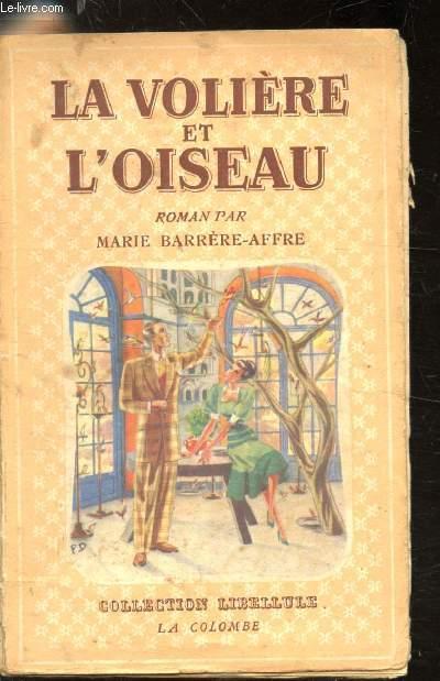 La volière et l'oiseau Marie Barrère-Affre [Bon] [Couverture souple]