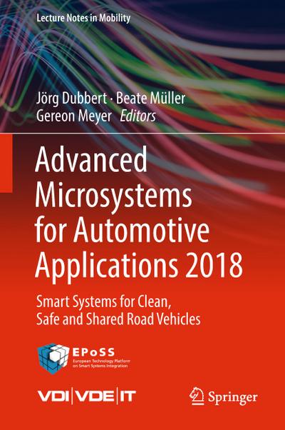 Advanced Microsystems for Automotive Applications 2018 : Smart Systems for Clean, Safe and Shared Road Vehicles - Jörg Dubbert