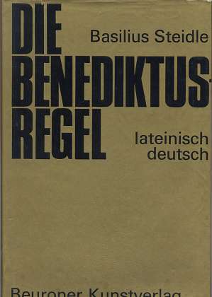 Die Benediktus-Regel : lateinisch-deutsch , - Steidle, Basilius (hrsg.) und Benedictus