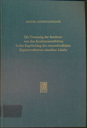 Die Trennung der Struktur- von den Konkurrenzeffekten in der Begründung des unterschiedlichen Exportwachstums einzelner Länder. Schriften zur angewandten Wirtschaftsforschung , 8 , - Schweckendiek, Dieter