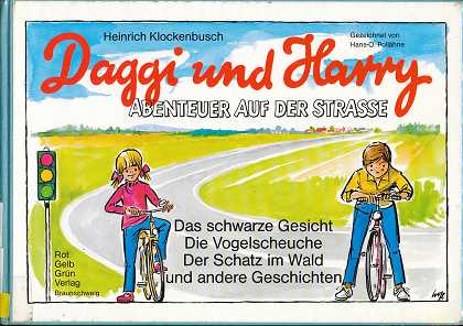 Daggi und Harry : Abenteuer auf der Strasse. - Klockenbusch, Heinrich und Hans-O Pollähne (Illustr.)
