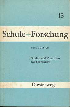 Studien und Materialien zur Short Story. Schule und Forschung , H. 15 . - Goetsch, Paul