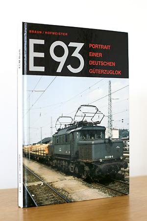 E93 - Portrait einer Deutschen Güterzuglok - Braun, Andreas / Hofmeister, Florian