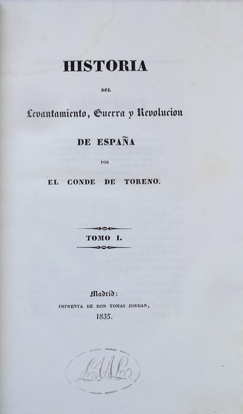 HISTORIA DEL LEVANTAMIENTO, GUERRA Y REVOLUCION DE ESPAÑA. - TORENO. (Conde de)