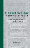 ESCRITO A LAPIZ MICROGRAMAS II (1926-1927) - WALSER,R