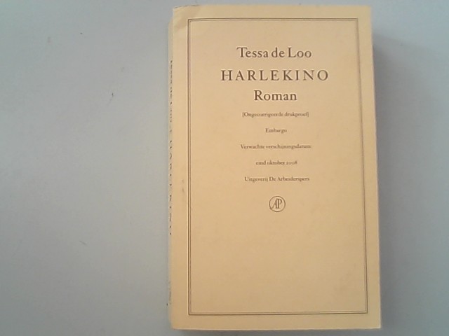 Harlekino, of Het boek van de twijfel. Roman. - Loo, Tessa de,