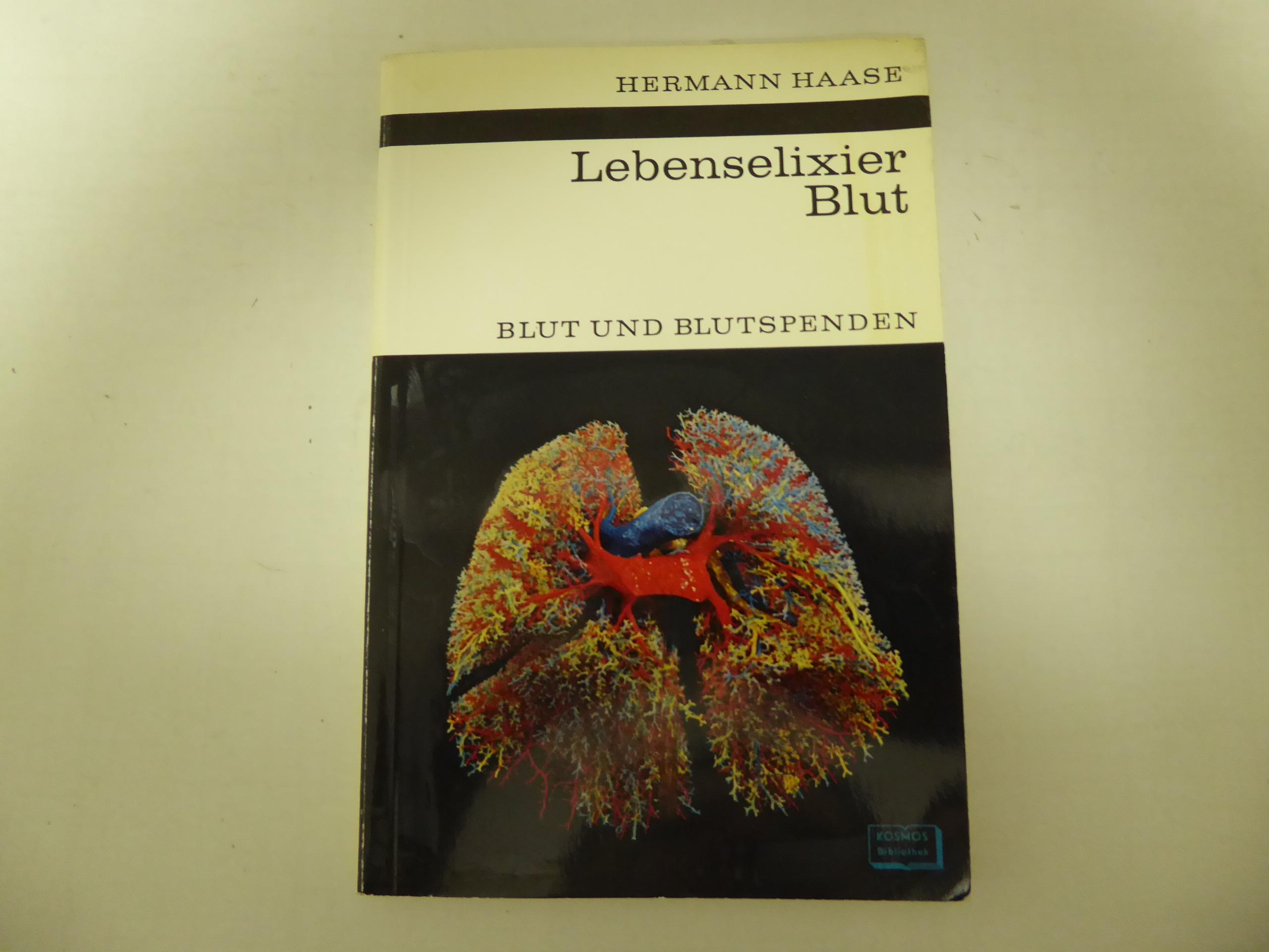 Lebenselexier Blut. Blut und Blutspenden. Kosmos-Bibliothek Band 243. TB - Hermann Haase