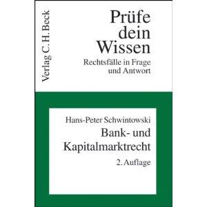Prüfe dein Wissen - Rechtsfälle in Frage und Antwort: Bank- und Kapitalmarktrecht (Band 26) - Schwintowski, Hans-Peter