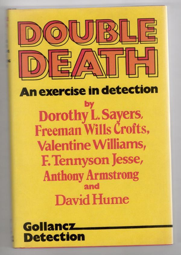 Double Death by Dorothy L. Sayers, et al (A Round Robin Novel) File Copy - Dorothy L. Sayers, Freeman Wills Crofts, Valentine Williams, F. Tennyson Jesse, Anthony Armstrong, David Hume
