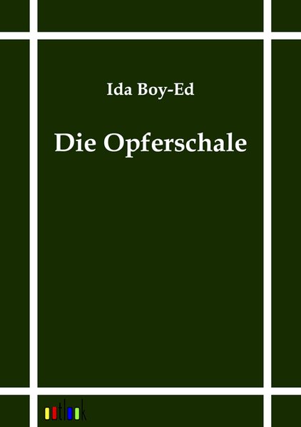 Die Opferschale - Boy-Ed, Ida