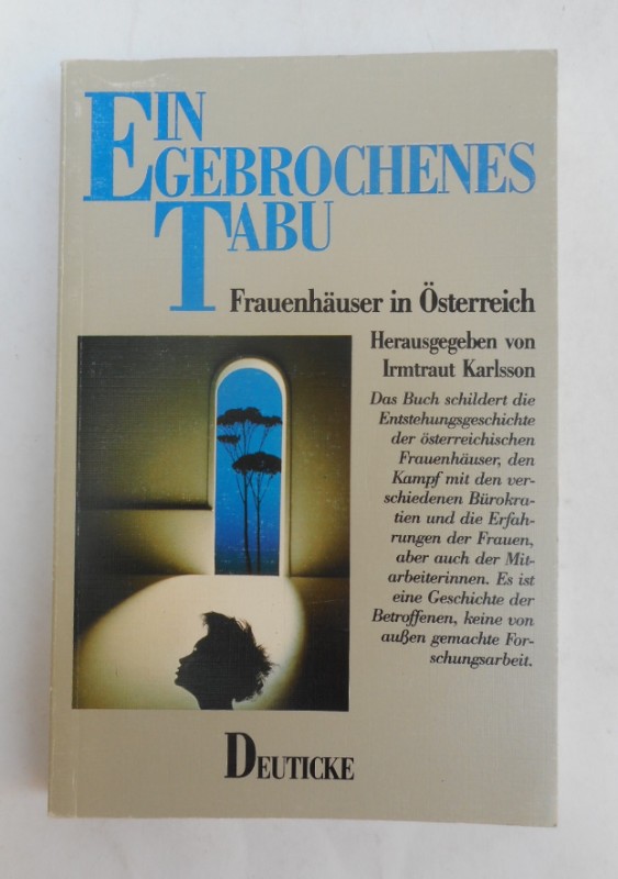 Ein gebrochenes Tabu. Frauenhäuser in Österreich. - Karlsson, Irmtraut (Hg.)