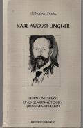 Karl August Lingner Leben und Werk eines Gemeinnützigen Großindustriellen - Ulf-Norbert Funke