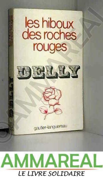 Les hiboux des roches rouges - Delly