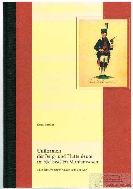 Uniformen der Berg- und Hüttenleute im sächsischen Montanwesen, Nach dem Freiberger Fuß aus dem Jahre 1768