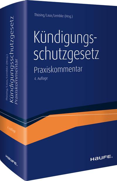 Kündigungsschutzgesetz, Kommentar : Der Praxiskommentar zum KSchG inkl. angrenzender Vorschriften - Gregor Thüsing