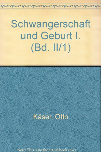 Schwangerschaft und Geburt; Teil: 1. 2.Band Bearb. von V. Becker . - Käser, O. und V. Friedberg