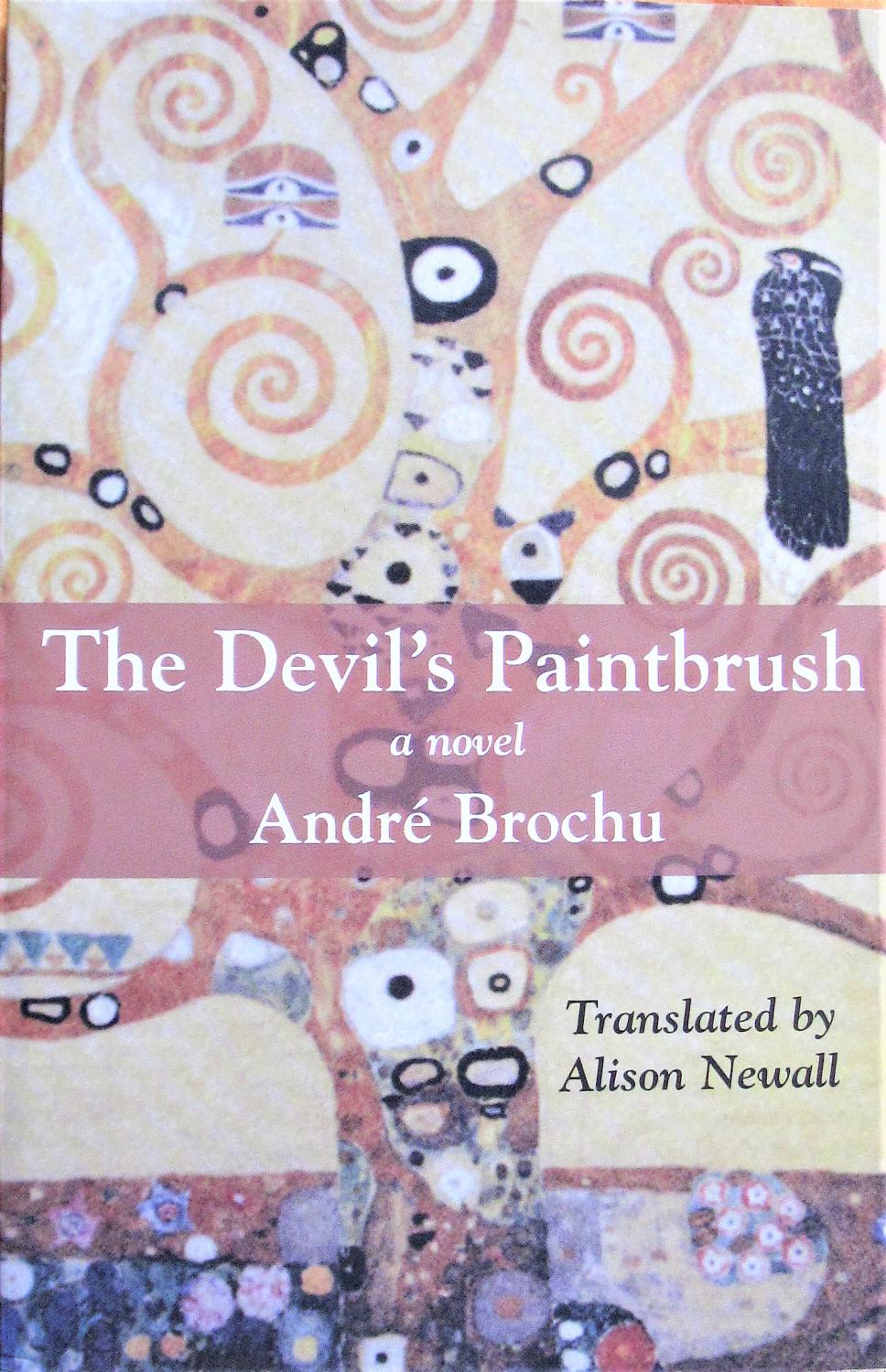 The Devil's Paintbrush - Brochu, Andre. Translated By Alison Newall