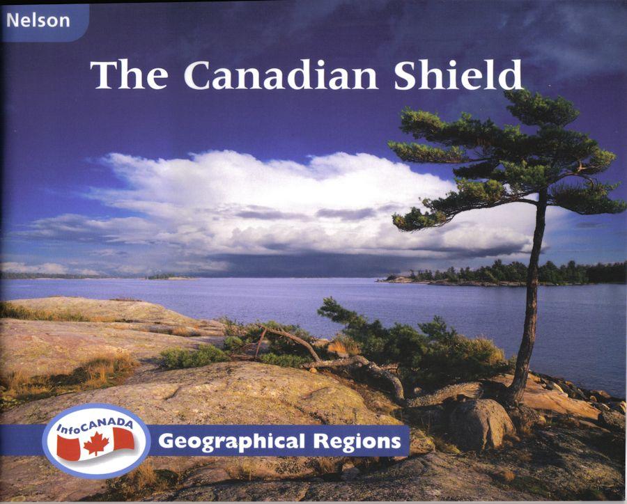 The Canadian Shield, InfoCanada, Geographical Regions by Wayne Andrew The Canadian Shield, InfoCanada, Geographical Regions by Wayne Andrew