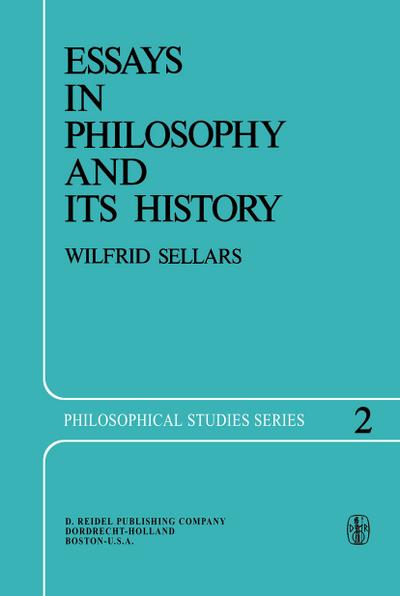 Essays in Philosophy and Its History - Wilfrid Sellars
